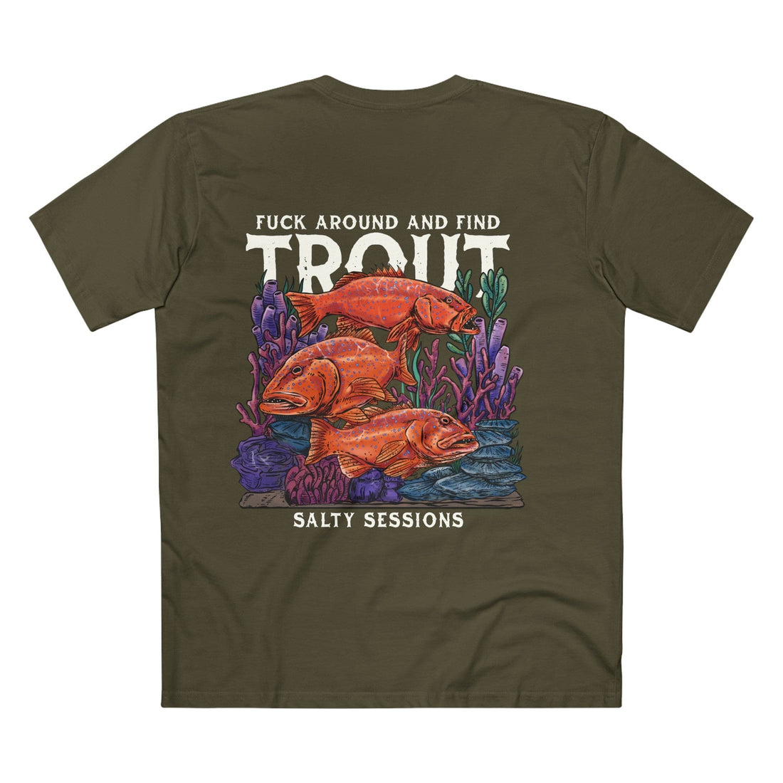 F**k around and find trout tee